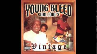 Young Bleed Carleones  Bleed N Tyme  Vintage [upl. by Eibbed]