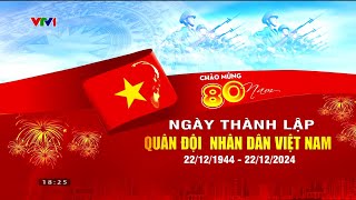 VTV Teaser Chào Mừng 80 Năm Ngày Thành Lập Quân Đội Nhân Dân Việt Nam 22121944  22122024 [upl. by Arze]