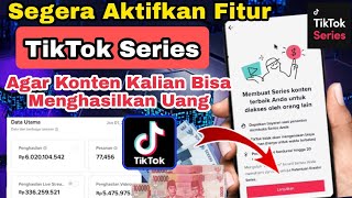 Cara Monetisasi TikTok Series 2023 Untuk Mendapatkan Uang Dari Konten CreatorTutorial TikTok Pemula [upl. by Mikel]