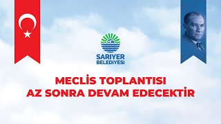 SARIYER BELEDİYESİ MECLİS TOPLANTISI EYLÜL AYI 2 OTURUM [upl. by Notxap]