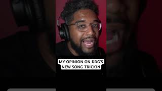 MY OPINION ON DDG’S NEW SONG TRICKIN [upl. by Harrington]