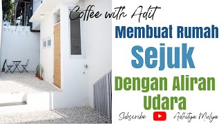 Tips Rumah Sejuk Dingin Mengatasi Hawa Panas tipsbangunrumah amprumahtumbuh tipsrenovasi eps022 [upl. by Nicolas]