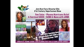 Hurricane Disaster Relief Tom Salas Survival OASIS with Keshe Plasma Technology GANS Nano from JUNK [upl. by Shererd]