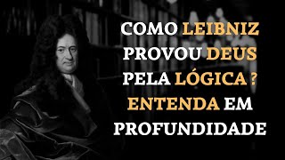 COMO LEIBNIZ PROVOU DEUS POR MEIO DA LÓGICA PURA ENTENDA EM PROFUNDIDADE TEORIA DAS MÔNADAS [upl. by Sirkin700]