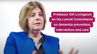 Professor Gill Livingston on the Lancet Commission on dementia prevention intervention and care [upl. by Cr746]