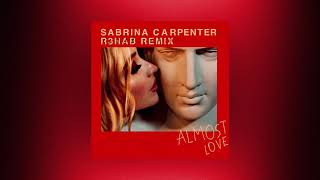 Sabrina Carpenter  Almost Love R3HAB Remix [upl. by Lucinda]