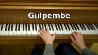 Gülpembe Piano Tutorial Barış Manço [upl. by Mcginnis172]