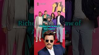 Richest Son in law of Anil Kapoor bollywood anilkapoor sonamkapoor anandahuja rheakapoor [upl. by Anpas]