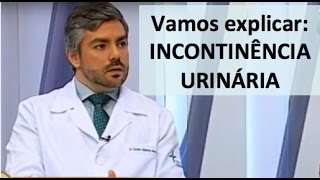 COMO TRATAR INCONTINÊNCIA URINÁRIA DR DANILO GALANTE COM DENISE LUQUE [upl. by Nayek]