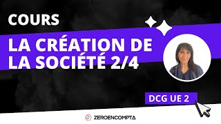 DCG UE 2 Chap 3  Les actes passés pendant la période de conception d’une société 24 [upl. by Terris937]