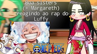 Boa sisters  Margareth reagindo ao Rap do Luffy GEAR 5  JOY BOY Gacha Club One piece react [upl. by Beverlie]