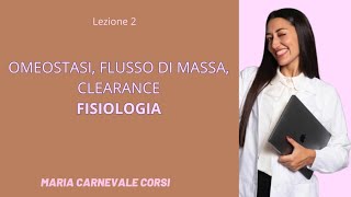 Omeostasi flusso di massa clearance  Fisiologia lezione 2 [upl. by Rutherfurd]