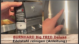 BURNHARD 4Brenner Gasgrill Big FRED Deluxe  Edelstahl reinigen Anleitung amp Test [upl. by Enaoj391]