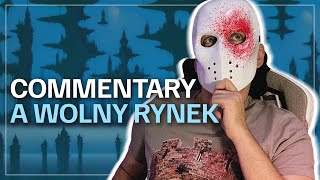 Czy mechanizmy wolnego rynku normują sytuację z commentary [upl. by Vanda]