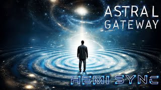 HEMI SYNCREACH THE ASTRAL PLANE PORTALMBSR MEDITATION [upl. by Hutton]