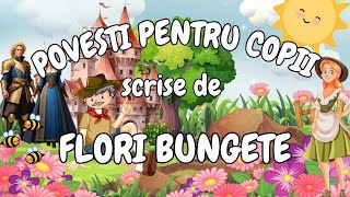 🌸 Povesti pentru copii scrise de Flori Bungete  Colaj de 6 povesti minunate  Basme romanesti 🌸 [upl. by Behm515]