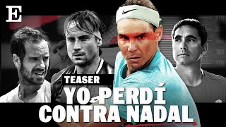 Tráiler  ‘Yo perdí contra Nadal’ la leyenda del tenis español desde el otro lado de la red [upl. by Lyrehc]