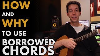 Writing Progressions with Borrowed Chords Songwriting Lesson MUSIC THEORY  MODAL INTERCHANGE [upl. by Michelle]