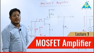 MOSFET Amplifier I Lecture 1 [upl. by Atirhs]