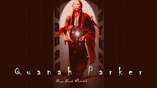 Quanah Parker [upl. by Murton]