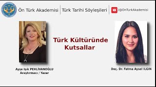 Türk Tarihi Söyleşileri  Türk Kültüründe Kutsallar [upl. by Inilam]