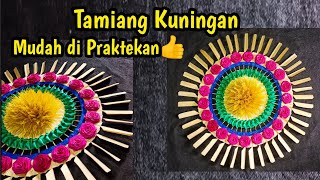 Cara Membuat Tamiang  Tamiang Kuningan Cantik Mudah Di Peraktekkan [upl. by Ressay859]