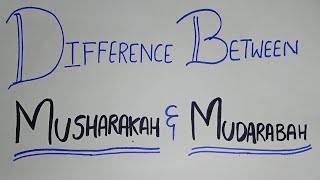 Difference Between Musharakah and Mudarabah  Islamic Financing  UrduHindi  BBA CA BCOM [upl. by Nyrac]