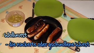 Wollwurst  die nackerte oder gschwollene Wurst [upl. by Ruben326]