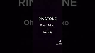 RINGTONE  Ohayo Pokko Butterfly [upl. by Marcoux]