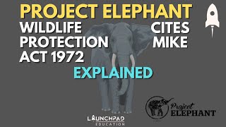 Indias Elephant Corridors  Project Elephant  CITES  WPA1972  Monthly Current Affairs  UPSC [upl. by Ettevets661]