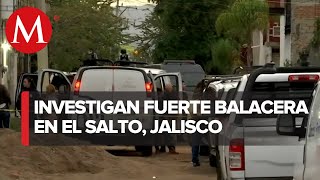 Continúan los peritajes tras balacera en El Salto Jalisco [upl. by Etteroma]