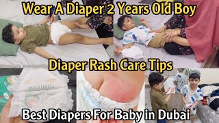 Wear A Diaper 2 Year Old Boy  Diaper Rash Care Tips  Best Diaper For Baby in Dubai 2024 [upl. by Bega194]