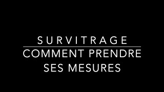 Survitrage Comment prendre ses Mesures4 [upl. by Eisset]