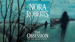 The Obsession by Nora Roberts Audiobook [upl. by Seluj61]