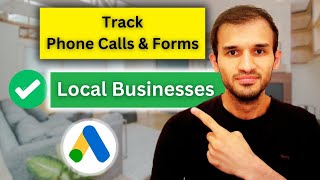 Google Ads Conversion Tracking For Local Businesses Phone Calls amp Form Submissions [upl. by Sucramaj850]