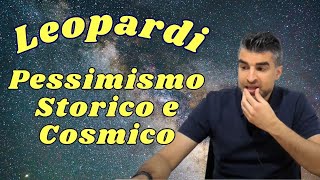 Giacomo Leopardi Pessimismo Storico e Cosmico [upl. by Carena]