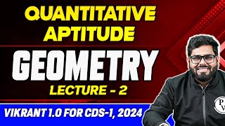 Quantitative Aptitude Geometry Part 2  CDS Maths  CDS Vikrant 10 [upl. by Notgnirrab766]