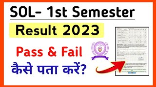 SOL First Semester Result Pass amp Fail कैसे Check करें  2023  SOL 1st Semester Result 2023 [upl. by Charleen]