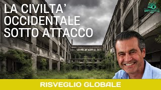 Risveglio GlobaleLA CIVILTA OCCIDENTALE SOTTO ATTACCO [upl. by Ambrosio]