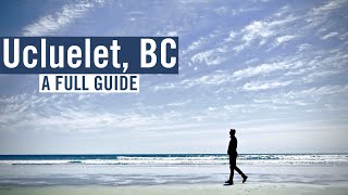 Ucluelet BC  A full guide to the Tofino neighbour [upl. by Hilel]