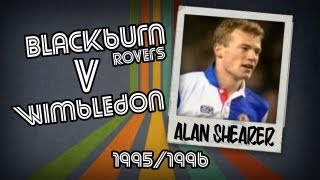 ALAN SHEARER  Blackburn v Wimbledon 9596  Retro Goal [upl. by Novaelc]