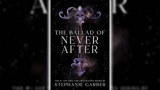 The Ballad of Never After  Stephanie Garber  Audiobooks Full Length [upl. by Cherie751]