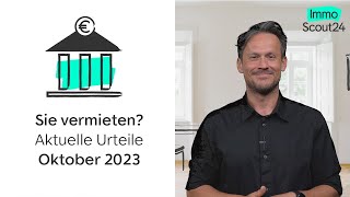 Aktuelle Urteile zum Mietrecht Oktober 2023 [upl. by Bernie]