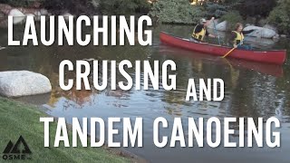 Launching Cruising and Tandem Canoeing  Canoeing for Beginners  OSMEtv [upl. by Nilsoj]