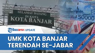 UMK Kota Banjar 2023 Tak Sampai Rp 2 Juta Jadi yang Paling Rendah seProvinsi Jawa Barat [upl. by Jacie282]