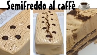 SEMIFREDDO AL CAFFÈ senza uova con solo 4 ingredienti sempre morbido ‑ Tutti a Tavola [upl. by Itsirc]