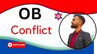 Conflict  Organizational Behaviour  BBA  BBM  BBS  Explained all  Nepali Tricks Ujjwal [upl. by Trueblood445]