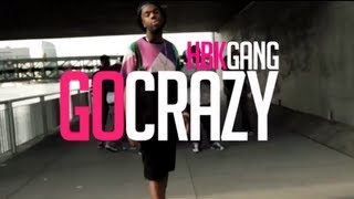 HBK GANG  quotGo Crazyquot Official Video [upl. by Greenlee438]