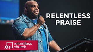 Relentless Praise  Pastor John Gray [upl. by Acinonrev]