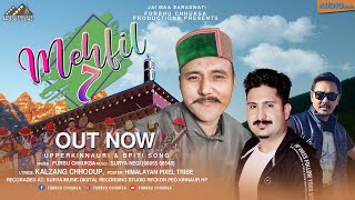 Mehfil 7 I Latest Upperkinnauri amp Spiti Album I Furbu Chhuksa I Surya Negi I FurbuChhuksaProductions [upl. by Shara]